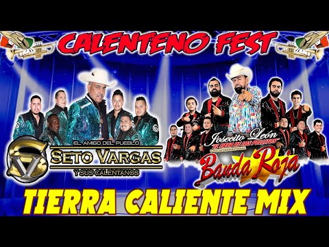 Seto Vargas Y Sus Calentanos y Banda Roja Josecito León 💥 Calentano Mix - Tierra Caliente