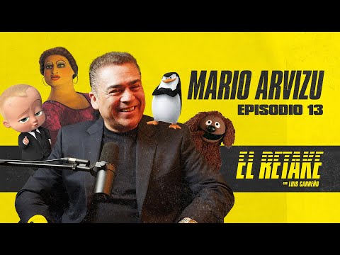 Episodio 13 - Mario Arvizu | El Retake con Luis Carreño
