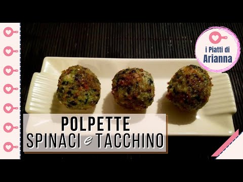 Polpette di Spinaci e Tacchino - #iPiattiDiArianna