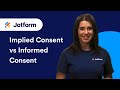 Implied Consent vs Informed Consent