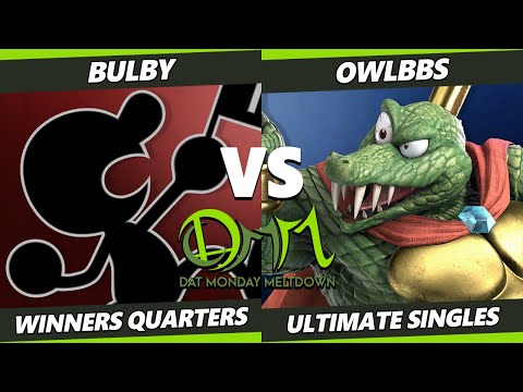 DAT Monday Meltdown 229 Winners Quarters - Bulby (Game & Watch) Vs. OwlBBs (K Rool) SSBU Ultimate