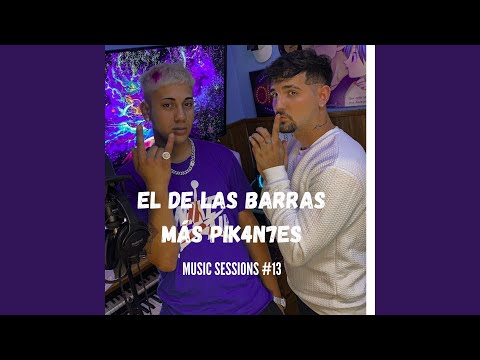 El de las barras mas pik4ntes (Music Sessions 13)