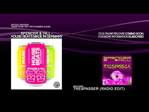 Spencer & Hill - Trespasser (Radio Edit)