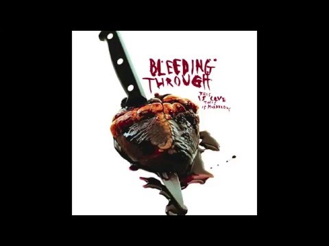 Bleeding Through - This Is Love, This Is Murderous [Full Album]