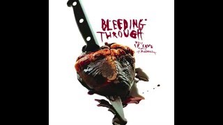 Bleeding Through - This Is Love, This Is Murderous [Full Album]
