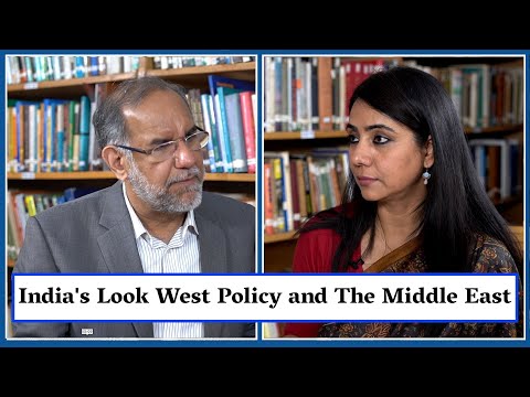 India's Look West Policy and the Middle East | Navdeep Suri | Naghma Sahar