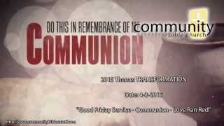 preview picture of video '04-03-2015 CBC SERMON: Good Friday Communion Service'