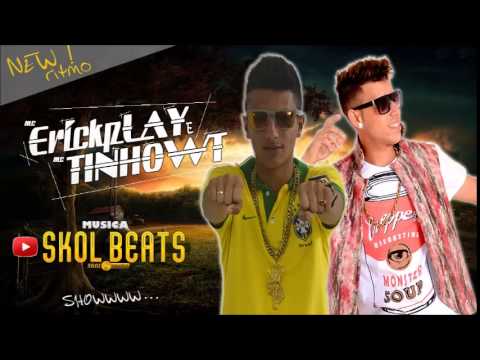 ERICK PLAY & TINHOWT - SKOL BEATS ( LANÇAMENTO 2015 New Ritmo )