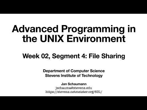 Advanced Programming in the UNIX Environment: Week 02, Segment 4 - File Sharing