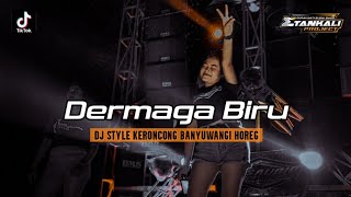 Download lagu DJ DERMAGA BIRU | Etan Kali Project || Style Keroncong Banyuwangi HOREG bos q mp3