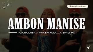 Download lagu Ambon Manise - Toton Caribo Feat Novia Bachmid & Jacson Zeran (Lirik) Lagu Timur Terbaru 2026 mp3 Download lagu Ambon Manise - Toton Caribo Feat Novia Bachmid & Jacson Zeran (Lirik) Lagu Timur Terbaru 2026 mp3