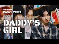 JUST B DADDY'S GIRL Easy Lyrics