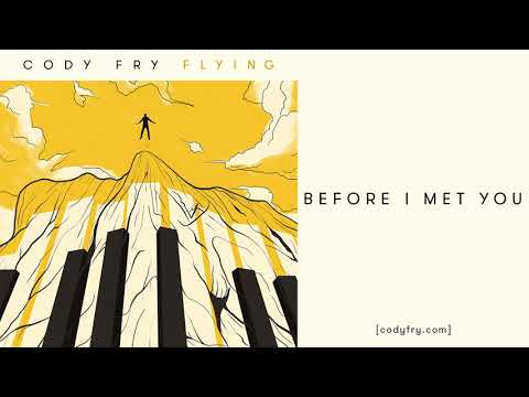 Before I Met You - Cody Fry [Audio]