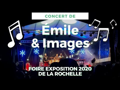 Concert de Émile & Images à la Foire Expo de La Rochelle 2020 | LPR