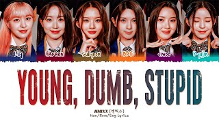 NMIXX (엔믹스) - Young, Dumb, Stupid (1 HOUR LOOP) Lyrics | 1시간 가사