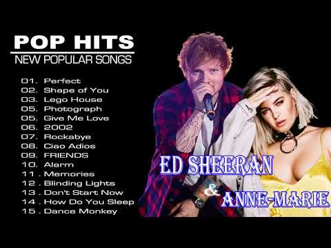 Best of ED SHEERAN, ANNE MARIE  2020 - Greatest Hits Full Album 2020