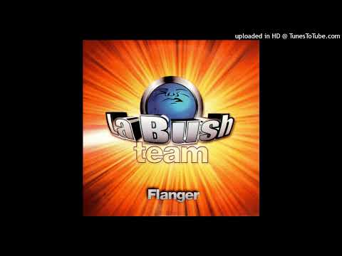 La Bush Team - Flanger (Radio Edit)