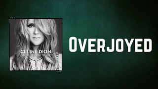 Céline Dion - Overjoyed (Lyrics)