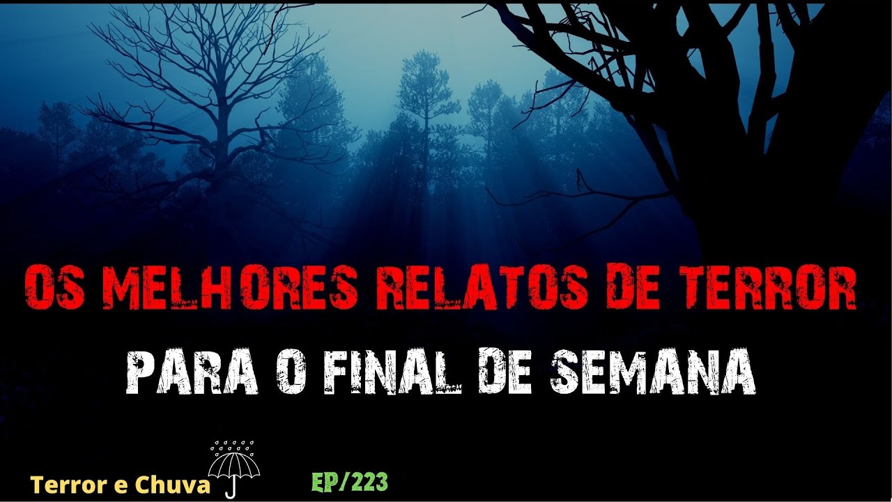 Historia de terror ao som de chuva ( Episódio 223/OS MELHORES RELATOS DE TERROR PARA  O FINAL DE  SE