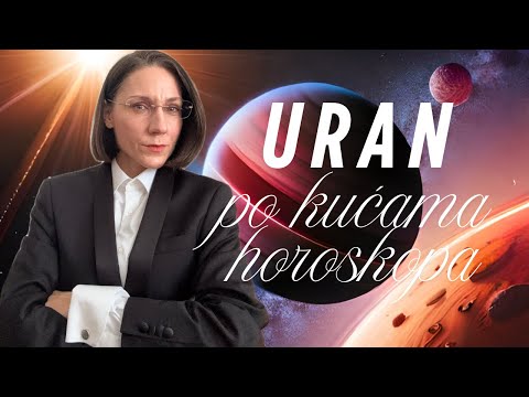 URAN po KUĆAMA NATALNOG HOROSKOPA