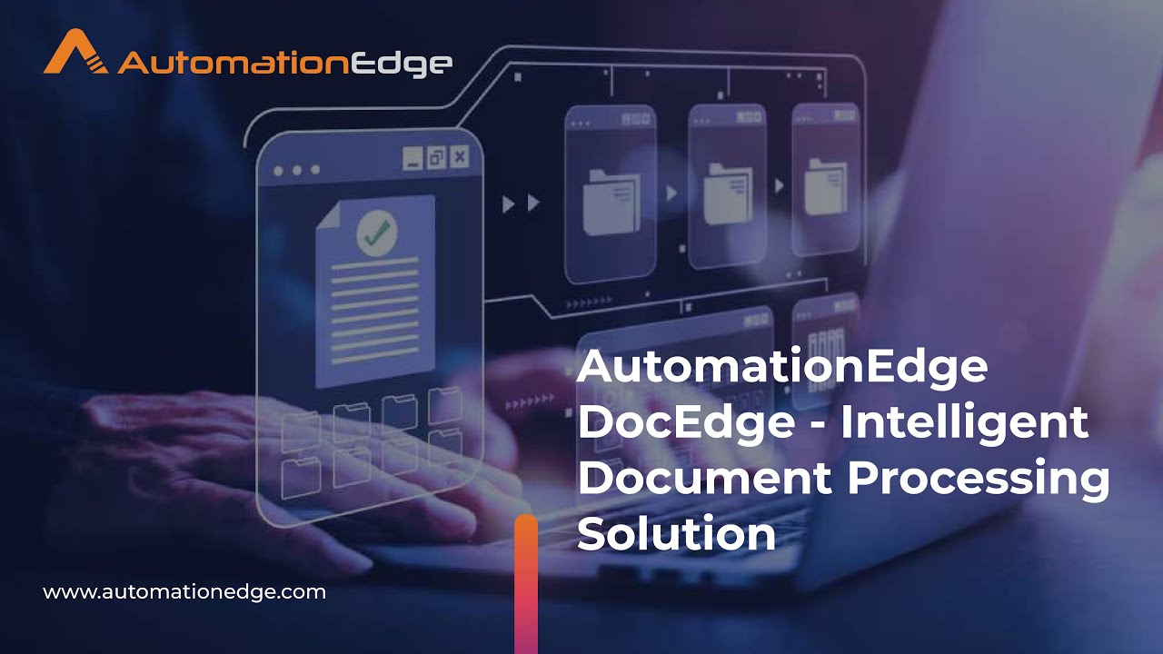 AutomationEdge DocEdge Overview-  Intelligent Document Processing Solution for Document Automation