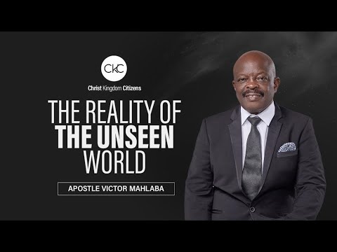 THE REALITY OF THE UNSEEN WORLD