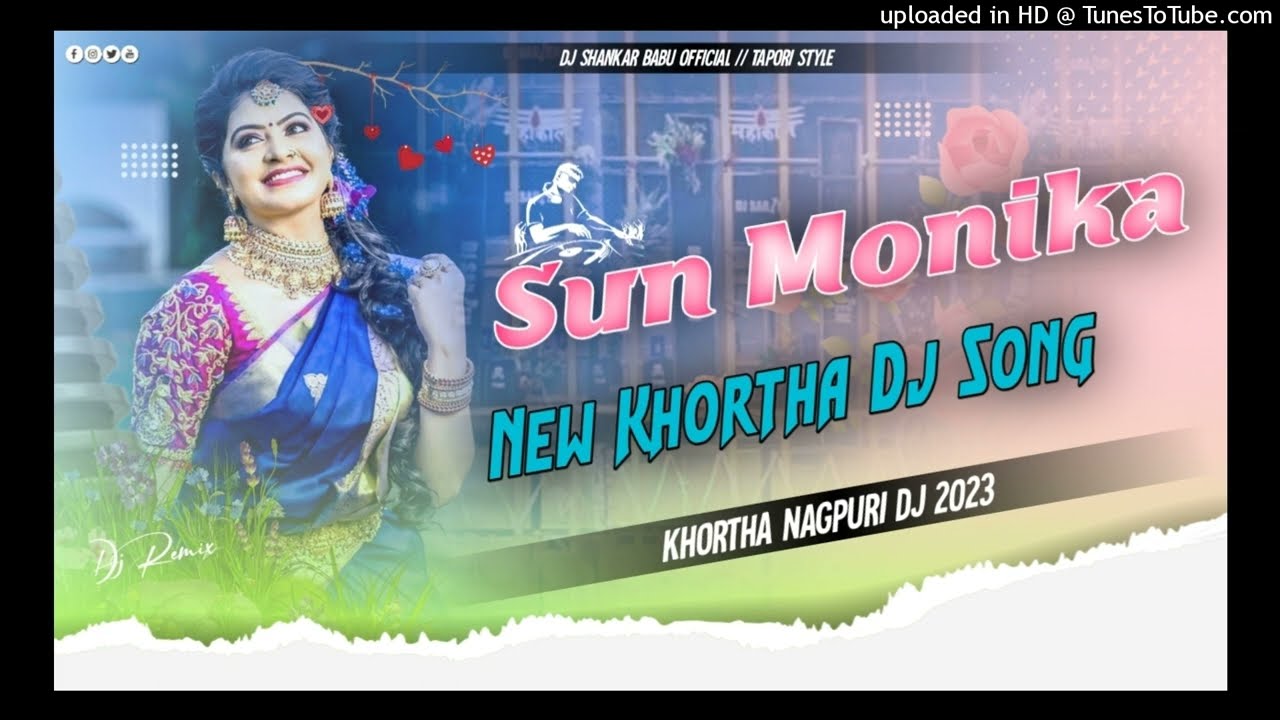 New Khortha Nagpuri Dj Song 2023 !! Sun Monika Khortha Nagpuri Video Song !! Dj Shankar Babu