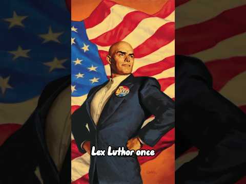 Lex Luthor Becomes President