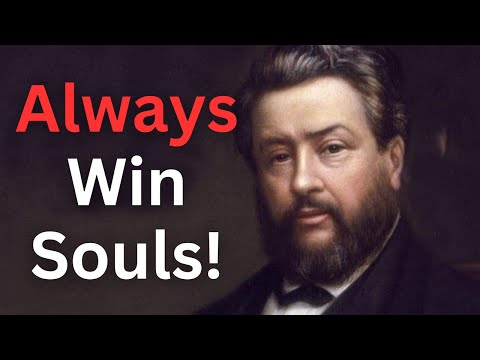 Never Stop Winning Souls! - Charles Spurgeon Devotional - "Morning and Evening"