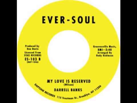 Darrell Banks - My Love Is Reserved