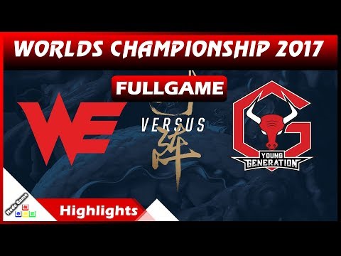 WE vs YG HIGHLIGHTS Full Game - Team WE vs Young Generation World Championship Play In 2017