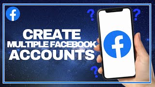 How To Create Multiple Facebook Accounts | Step By step