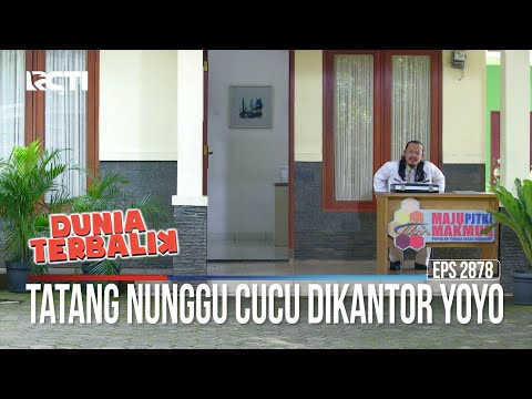 Tatang Nunggu Cucu Dikantor Yoyo - Dunia Terbalik