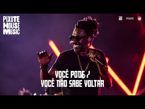 Grupo Pixote - Você Pode/Você Não Sabe Voltar [Pixote House Music]