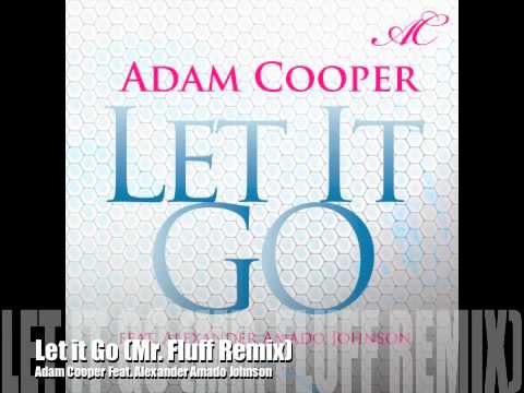 download lagu mp3 mp4 Adam Cooper Let It Go Mr Fluff Remix feat Alexander Amado Johnson, download mp3 Adam Cooper Let It Go Mr Fluff Remix feat Alexander Amado Johnson free download, download mp3 Adam Cooper Let It Go Mr Fluff Remix feat Alexander Amado Johnson