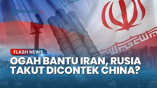 Rusia Ogah Kirim S-400 ke Iran saat Digempur Israel, Takut Teknologinya Dicontek China?