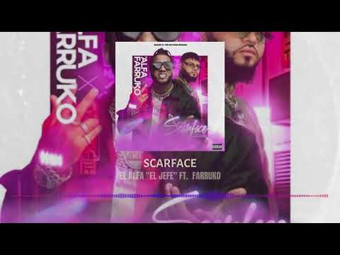 El Alfa "El Jefe" Ft. Farruko - Scarface (Audio Oficial)