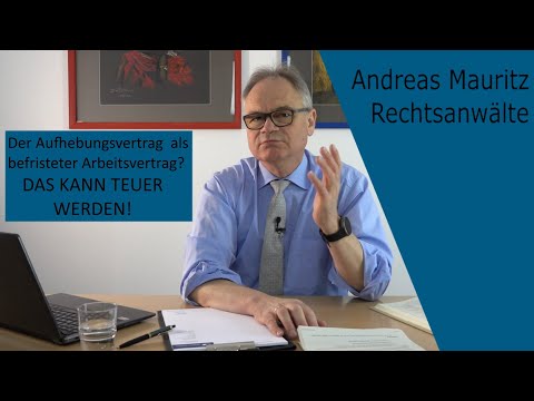 Der Aufhebungsvertrag ist ein neuer befristeter Arbeitsvertrag? UPDATE
