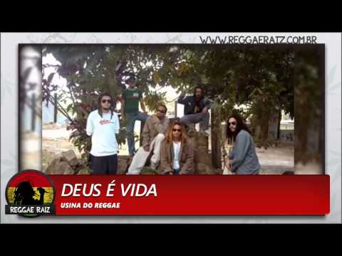 Usina do Reggae - Deus é Vida