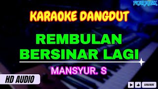 Download lagu REMBULAN BERSINAR LAGI KARAOKE DANGDUT ORIGINAL - Mansyur S mp3 Download lagu REMBULAN BERSINAR LAGI KARAOKE DANGDUT ORIGINAL - Mansyur S mp3