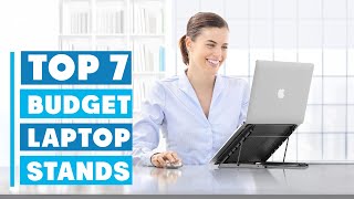 7 Best Budget Laptop Stands for Every Need