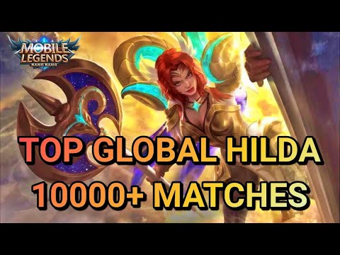 TOP GLOBAL HILDA JAKARTA #1 | 10000 MATCHES - MOBILE LEGENDS