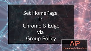 Configure Home Page for Chrome and Edge via Group Policy