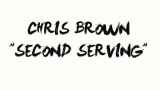CHRIS BROWN - SECOND SERVING