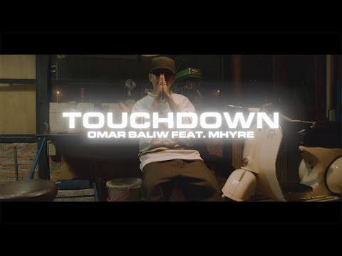 OMAR BALIW - TOUCHDOWN Feat. MHYRE (Official Music Video)