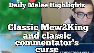 Daily Melee Highlights: Classic Mew2King and classic commentator&#39;s curse