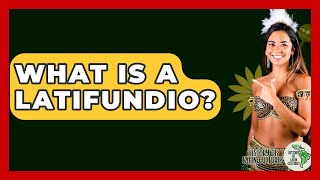 Music video thumbnail preview for What Is A Latifundio? - History Of Latin Cultures by Latifundio