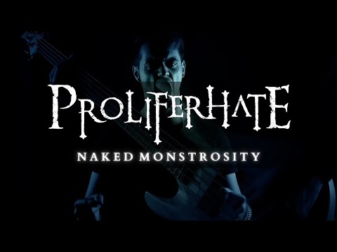 Proliferhate - Naked Monstrosity (Official Video)