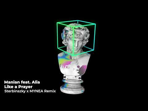 Manian feat. Alia - Like a Prayer (Sterbinszky x MYNEA Remix)