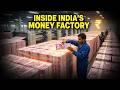 Inside The Indian Rupee Factory How India Prints Its Currency Notes Full Process Documentary